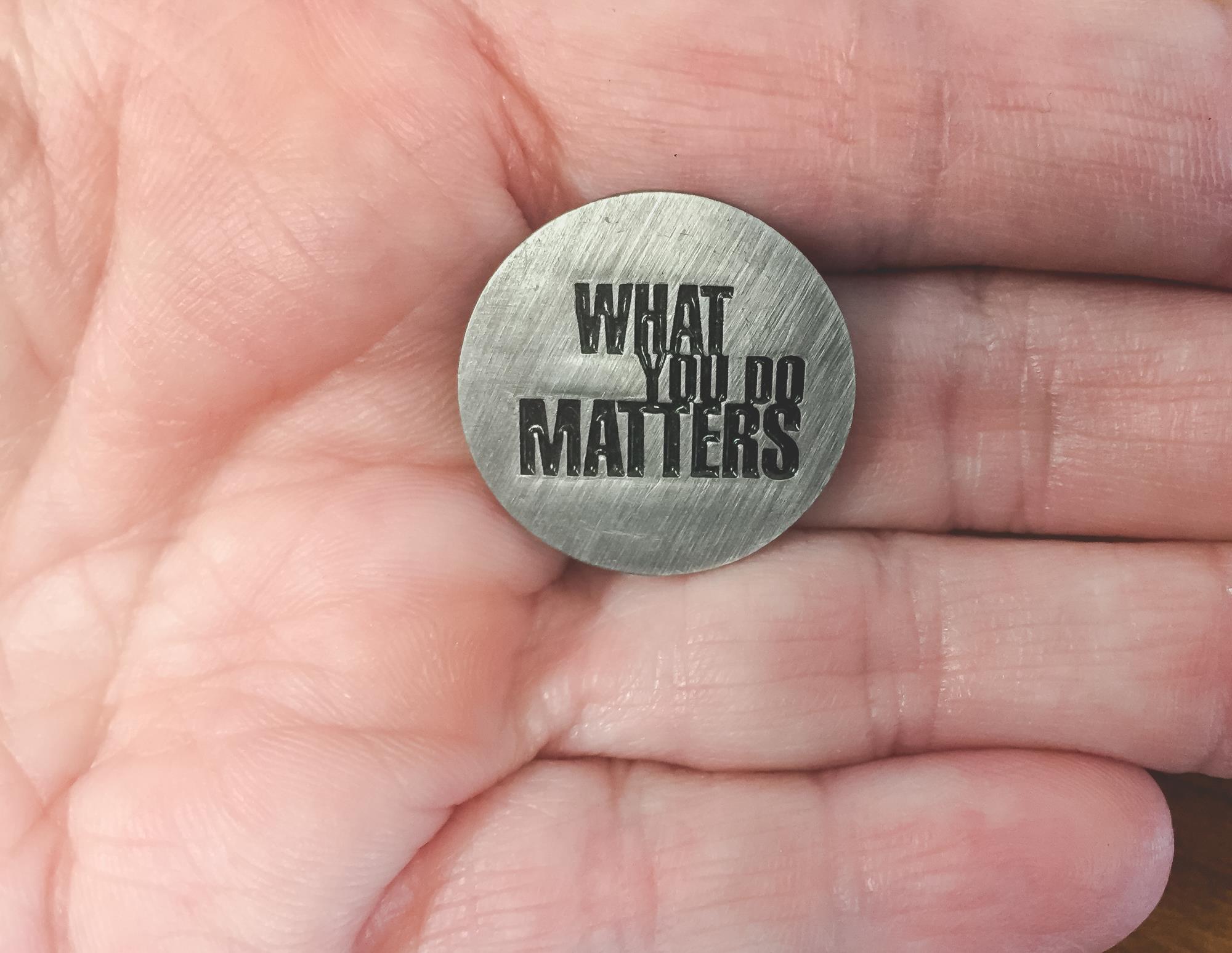 What you do matters coin in hand